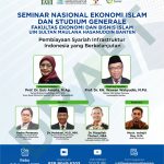 SEMINAR NASIONAL EKONOMI ISLAM DAN STUDIUM GENERALE “Pembiayaan Syariah Infrastruktur Indonesia yang Berkelanjutan”