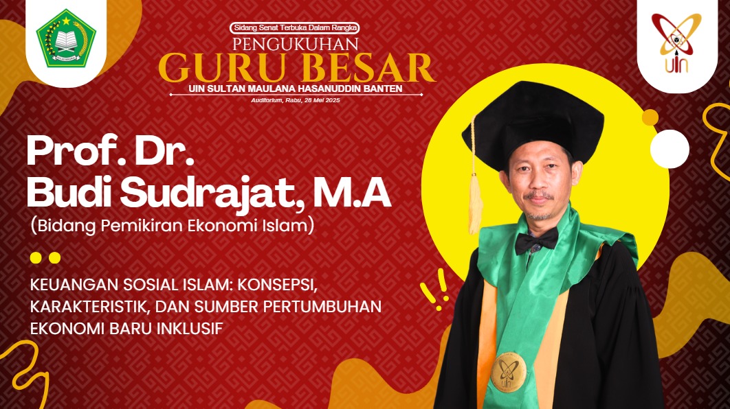 Selamat atas Pengukuhan Guru Besar Prof. Dr. Budi Sudrajat, M.A.